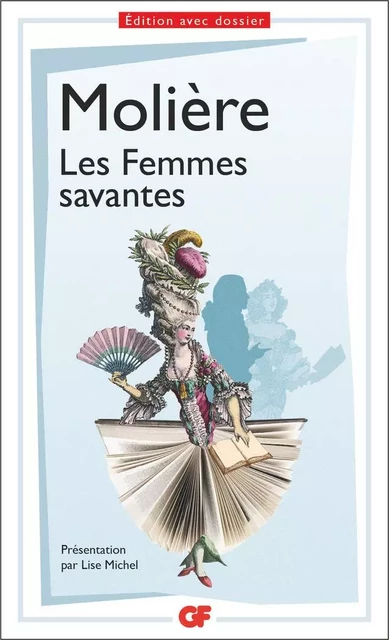 Les Femmes savantes -  Molière - Flammarion