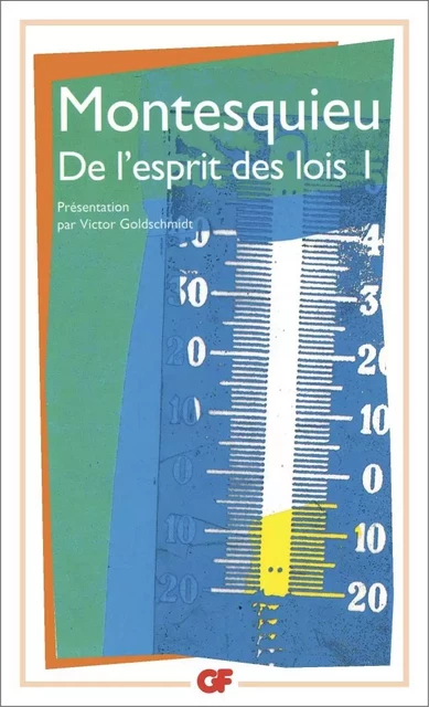 De l'esprit des lois (Tome 1) -  Montesquieu - Flammarion