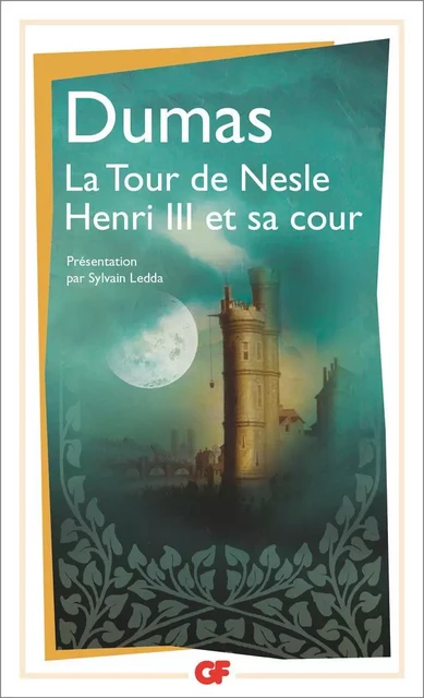 La Tour de Nesle - Henri III et sa cour - Alexandre Dumas - Flammarion