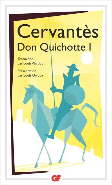 L'ingénieux hidalgo Don Quichotte de la Manche (Tome 1) - Miguel (de) Cervantès - Flammarion