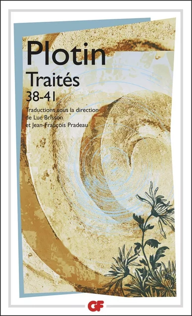 Traités 38-41 -  Plotin - Flammarion