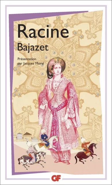 Bajazet -  RACINE - Flammarion