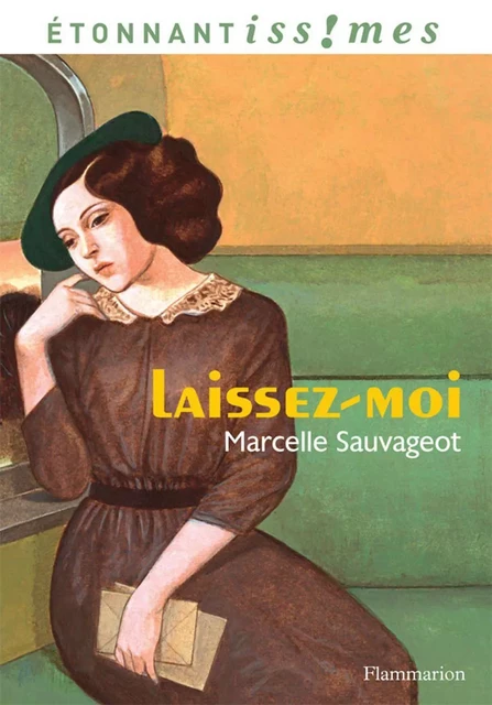 Laissez-moi - Marcelle Sauvageot - Flammarion