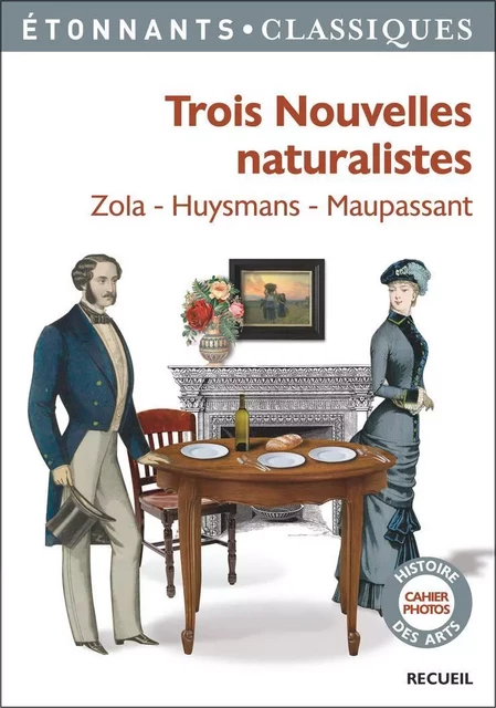 Trois nouvelles naturalistes - Joris-Karl Huysmans, Emile Zola, Guy Maupassant (de) - Flammarion