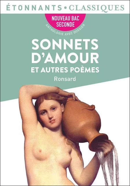 Sonnets d'amour et autres poèmes -  Ronsard - Flammarion