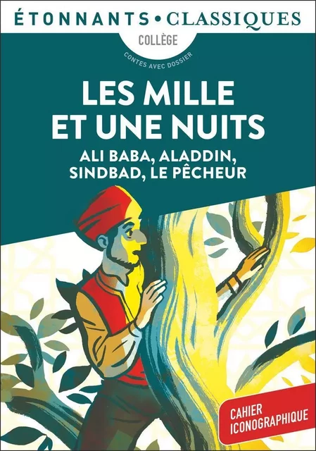 Les Mille et Une Nuits - Ali Baba, Aladdin, Sindbad, Le Pêcheur -  Anonyme - Flammarion