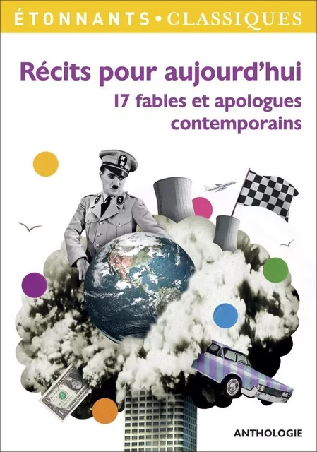 Récits pour aujourd'hui. 17 fables et apologues contemporains -  Collectif - Flammarion