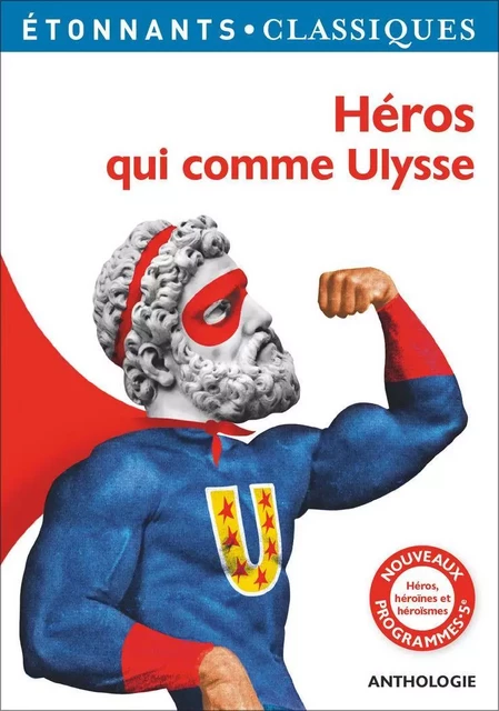 Héros qui comme Ulysse -  Anonyme - Flammarion