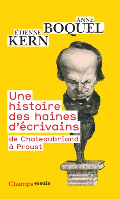 Une histoire des haines d'écrivains - Anne BOQUEL, Étienne Kern - Flammarion