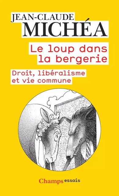 Le loup dans la bergerie - Jean-Claude Michéa - Flammarion