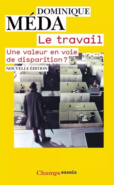 Le Travail. une valeur en voie de disparition ? - Dominique Méda - Flammarion