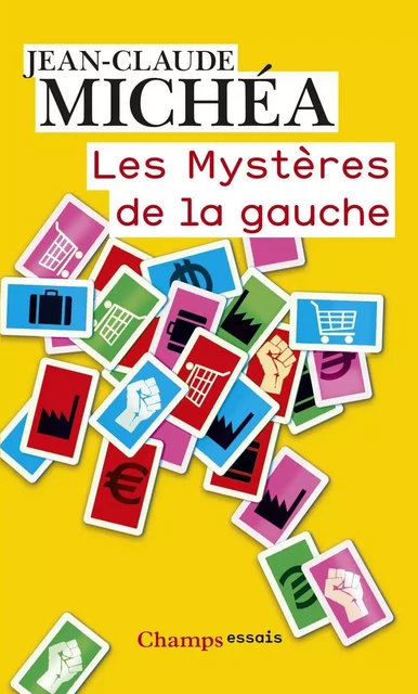 Les Mystères de la Gauche - Jean-Claude Michéa - Flammarion