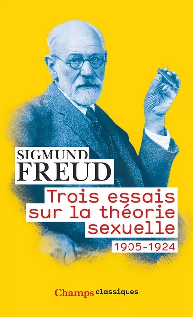 Trois essais sur la théorie sexuelle - Sigmund Freud - Flammarion