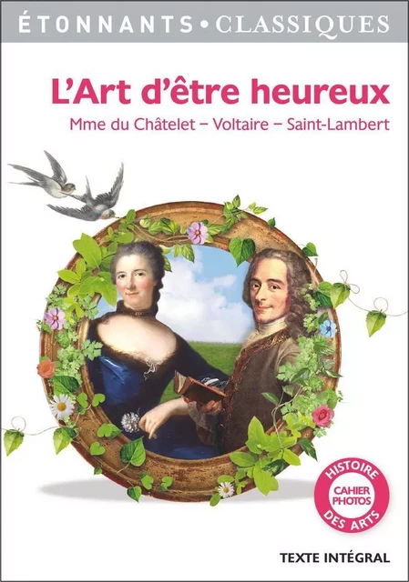 L'Art d'être heureux -  Madame du Châtelet, Voltaire Voltaire,  Saint-Lambert - Flammarion