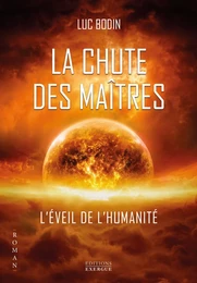 La chute des Maîtres - L'éveil de l'humanité