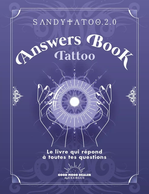 Answers Book Tattoo - Le livre qui répond à toutes tes questions -  Sandytatoo.2.0 - Courrier du livre