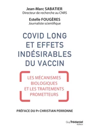 Covid long et effets indésirables du vaccin - Les mécanismes biologiques et les traitements promette