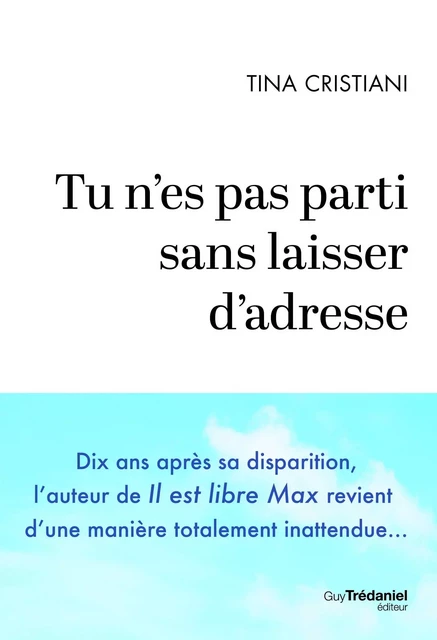 Tu n'es pas parti sans laisser d'adresse - Tina Cristiani - Tredaniel