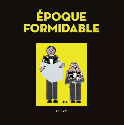 Époque formidable -  J&C - Dervy