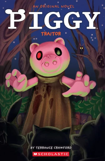 Piggy: Traitor - Terrance Crawford - Scholastic Inc.