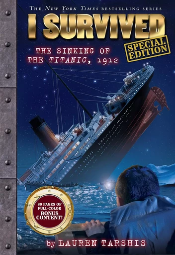 I Survived the Sinking of the Titanic, 1912 (Special Edition: I Survived #1) - Lauren Tarshis - Scholastic Inc.