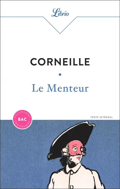 Le Menteur (BAC 2025) - Pierre Corneille - J'ai Lu