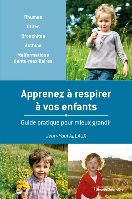 APPRENEZ A RESPIRER A VOS ENFANTS - Jean-Paul Allaux - Editions de la Librairie Garancière