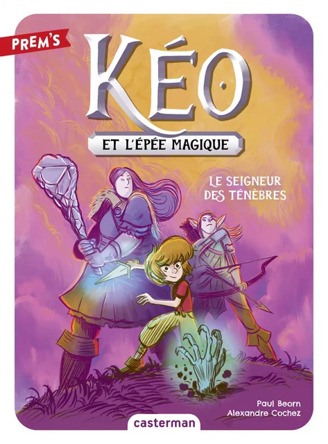 Kéo et l'épée magique (Tome 4) - Le seigneur des ténèbres - Paul Beorn - Casterman Jeunesse