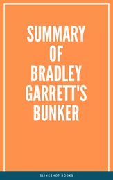 Summary of Bradley Garrett's Bunker