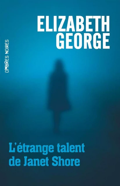 L'étrange talent de Janet Shore - Elizabeth GEORGE - Flammarion