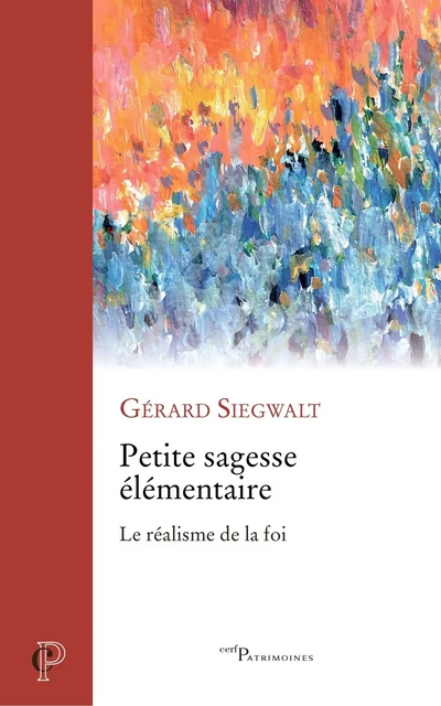 Petite sagesse élémentaire - Gérard Siegwalt - Editions du Cerf