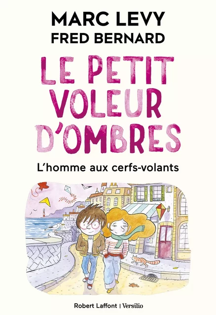 Le Petit voleur d'ombres - Tome 7 : L'homme aux cerfs-volants - Format souple - Marc Levy - Groupe Robert Laffont