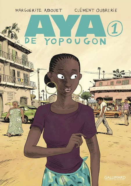 Aya de Yopougon (Tome 1) - Marguerite Abouet, Clément Oubrerie - Éditions Gallimard BD