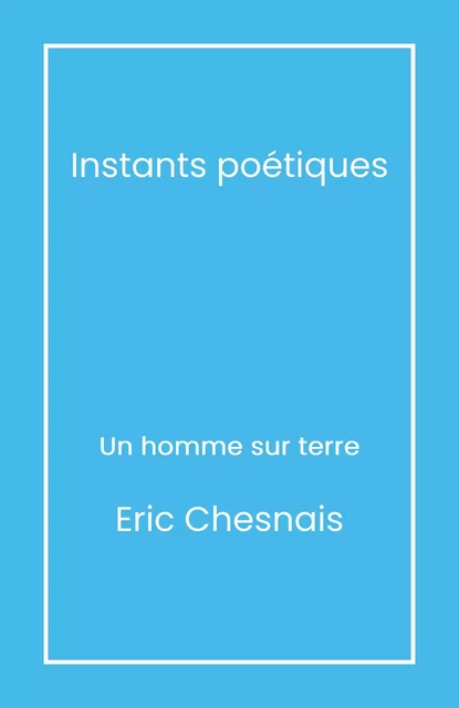 Instants poétiques - Eric Chesnais - Librinova