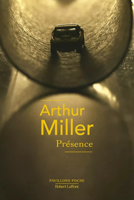 Présence - Arthur Miller - Groupe Robert Laffont