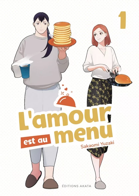 L'amour est au menu - Tome 1 - Sakaomi Yuzaki - Akata