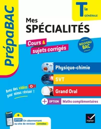 Prépabac - Mes spécialités Physique-chimie, SVT, Grand oral, Maths complémentaires Tle - Bac 2025