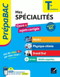 Prépabac - Mes spécialités Maths, Physique-chimie, Grand oral &amp; Maths expertes Tle - Bac 2025