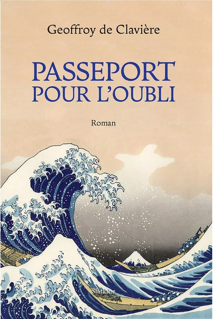 Passeport pour l'oubli - Geoffroy de Clavière - Slatkine Editions