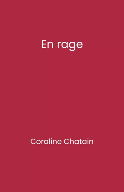 En rage - Coraline Chatain - Librinova