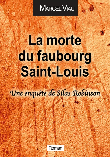 La morte du Faubourg Saint-Louis - Marcel Viau - Bookelis