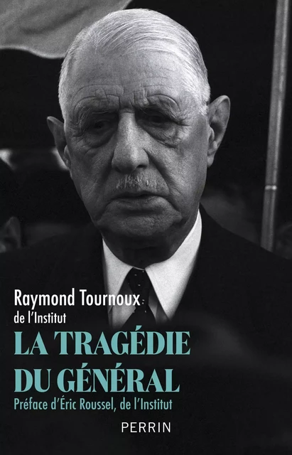 La tragédie du Général - Raymond Tournoux - Place des éditeurs