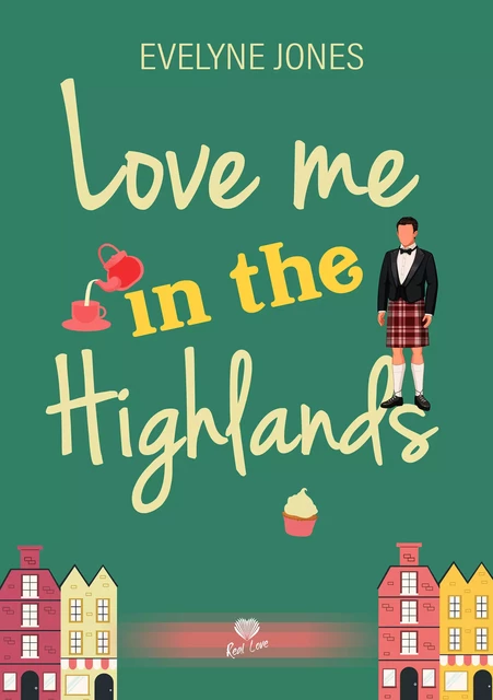 Love Me in The Highlands - Evelyne Jones - Éditions Alter Real