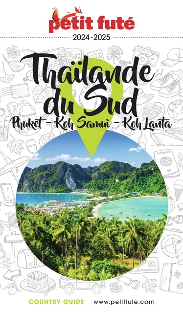 THAÏLANDE SUD 2024/2025 Petit Futé - Dominique Auzias, Jean-Paul Labourdette - Petit Futé