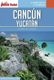 CANCÚN - YUCATÁN 2017 Carnet Petit Futé