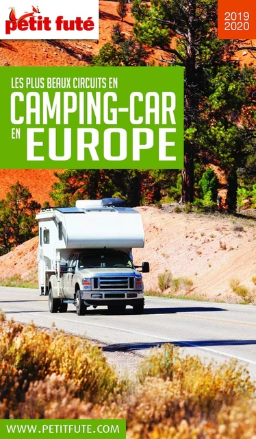 LES PLUS BEAUX CIRCUITS EN CAMPING-CAR EN EUROPE 2019/2020 Petit Futé - Dominique Auzias, Jean-Paul Labourdette - Petit Futé