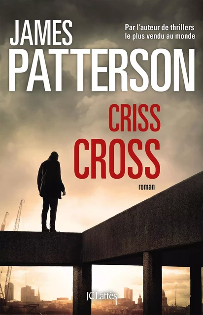 Criss Cross - James Patterson - JC Lattès