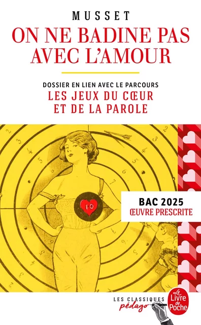 On ne badine pas avec l'amour (Edition pédagogique) - BAC 2025 - Alfred de Musset - Le Livre de Poche