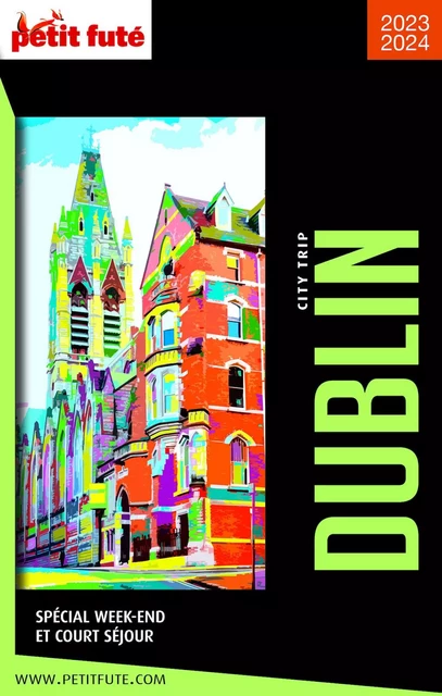 DUBLIN CITY TRIP 2021/2022 City trip Petit Futé - Dominique Auzias, Jean-Paul Labourdette - Petit Futé
