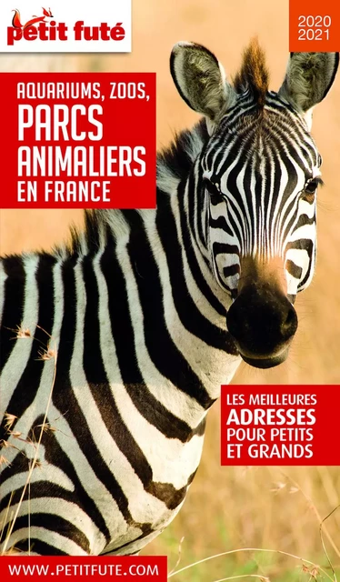 GUIDE DES PARCS ANIMALIERS 2020 Petit Futé - Dominique Auzias, Jean-Paul Labourdette - Petit Futé